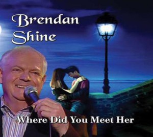 Brendan-Shine---Where-Did-You-Meet-Her